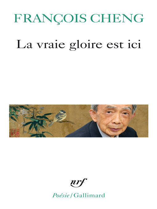 Title details for La vraie gloire est ici by François Cheng - Available